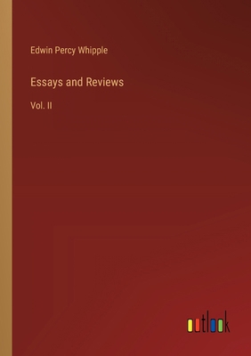 Essays and Reviews: Vol. II 338534543X Book Cover