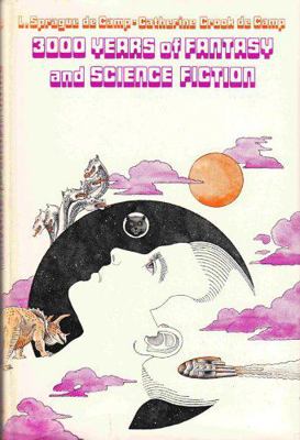 3000 Years of Fantasy and Science Fiction 0688500064 Book Cover