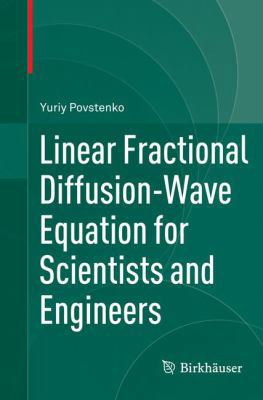 Linear Fractional Diffusion-Wave Equation for S... 3319373498 Book Cover