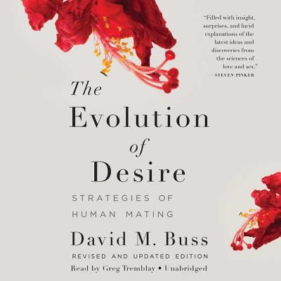 The Evolution of Desire: Strategies of Human Ma... 1549196324 Book Cover