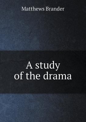 A study of the drama 5518452942 Book Cover