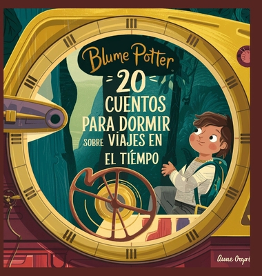 20 Cuentos Para Dormir Sobre Viajes En El Tiempo [Spanish] B0DRDTML7P Book Cover