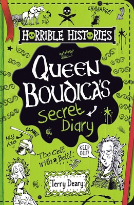 Queen Boudica's Secret Diary (Horrible Histories) 0702313882 Book Cover