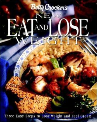 Betty Crocker's New Eat and Lose Weight 002861500X Book Cover