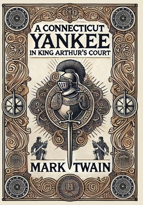 A Connecticut Yankee in King Arthur's Court (Co... 1998621766 Book Cover