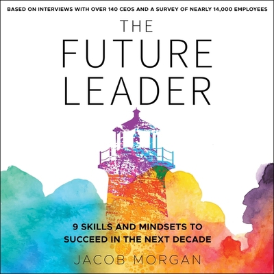 The Future Leader Lib/E: 9 Skills and Mindsets ... B08ZBRJZB6 Book Cover