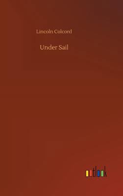 Under Sail 3734041430 Book Cover