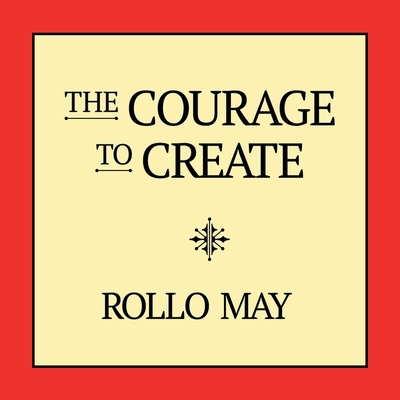 The Courage to Create B08Z2THQXR Book Cover