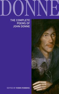 The Complete Poems of John Donne 1408231247 Book Cover