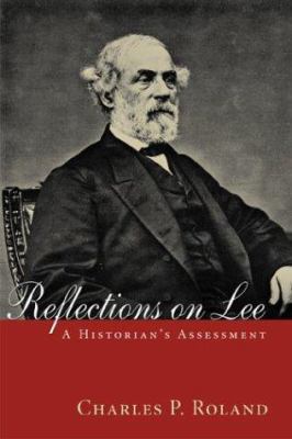 Reflections on Lee: A Historian's Assessment 0807129119 Book Cover