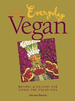 The Everyday Vegan: Recipes & Lessons for Livin... 1551521067 Book Cover