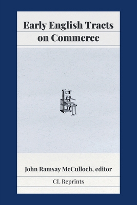 Early English Tracts on Commerce 1957698128 Book Cover