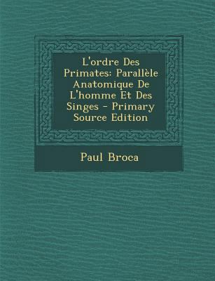 L'ordre Des Primates: Parall?le Anatomique De L... [French] 128999093X Book Cover