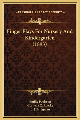 Finger Plays For Nursery And Kindergarten (1893) 1169232086 Book Cover