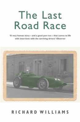 The Last Road Race: The 1957 Pescara Grand Prix 0753818515 Book Cover