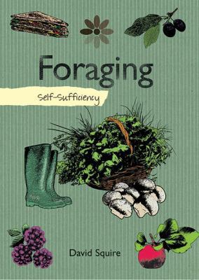 Foraging: Self-Sufficiency (The Self-Sufficienc... 1616084065 Book Cover
