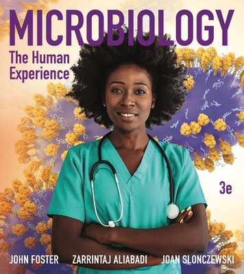 Microbiology: The Human Experience 1324073349 Book Cover