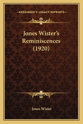 Jones Wister's Reminiscences (1920) 1165550350 Book Cover