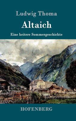 Altaich: Eine heitere Sommergeschichte [German] 3861991128 Book Cover