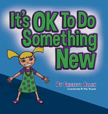 It's OK to Do Something New 1735145963 Book Cover