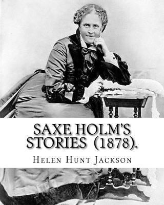 Saxe Holm's Stories (1878). By: Helen Hunt Jack... 1720700419 Book Cover