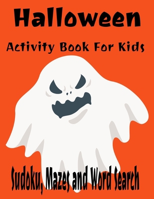 Halloween Activity Book For Kids Sudoku, Mazes ... 168639666X Book Cover