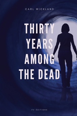 Thirty Years Among the Dead B08R4952FM Book Cover