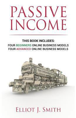 Passive Income Online Business: Four Beginner &... 1542763576 Book Cover