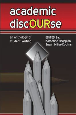 Academic Discourse An Anthology of Student Writing 0757567010 Book Cover