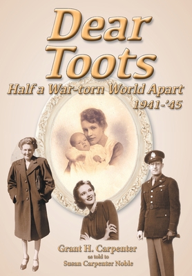 Dear Toots: Half a War-torn World Apart, 1941-'45 1638217742 Book Cover