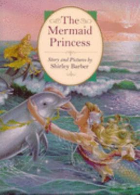 The Mermaid Princess [Unqualified] 0867886927 Book Cover