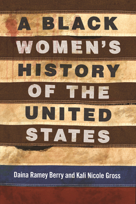 A Black Women's History of the United States 0807001996 Book Cover