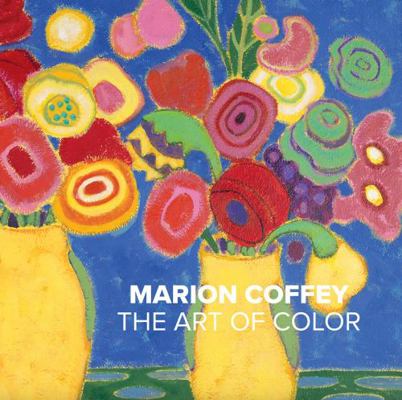 Paperback Marion Coffey : The Art of Color Book