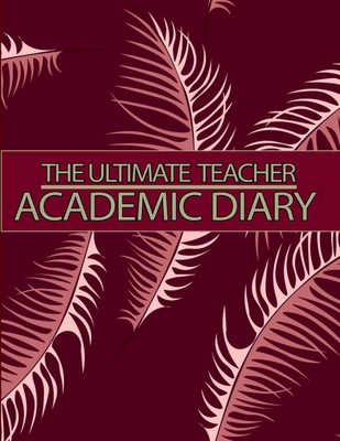 The Ultimate Teacher Academic Diary: Teacher Le...            Book Cover