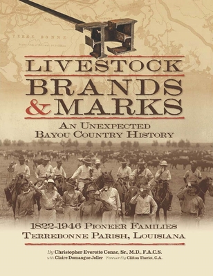 Livestock Brands and Marks: An Unexpected Bayou... 0989759407 Book Cover