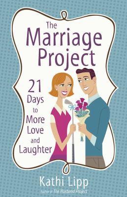 The Marriage Project: 21 Days to More Love and ... 0736925287 Book Cover
