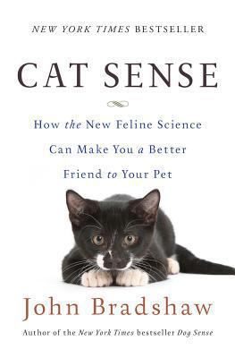 Cat Sense: How the New Feline Science Can Make ... 0465031013 Book Cover