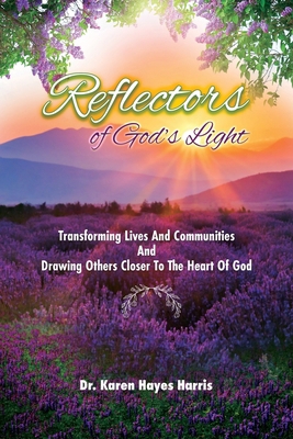 Reflectors of God's Light: Transforming Lives A... B0DP6T9VTK Book Cover