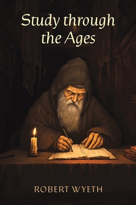 Study through the Ages 1398456101 Book Cover