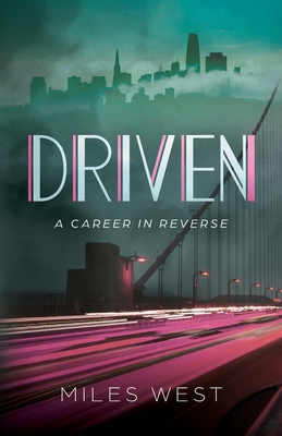 Driven: A Career in Reverse [Large Print] B0DP5Q16NP Book Cover
