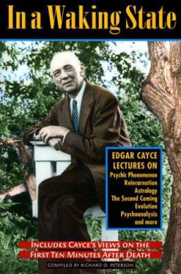In A Waking State: The Edgar Cayce Lectures 0876044895 Book Cover