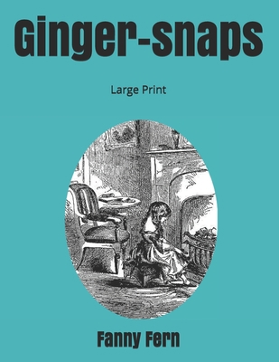 Ginger-snaps: Large Print 1697559891 Book Cover