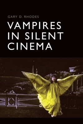 Vampires in Silent Cinema 1399525751 Book Cover