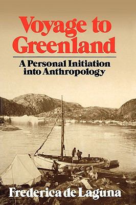 Voyage to Greenland: A Personal Initiation into... 0393336387 Book Cover