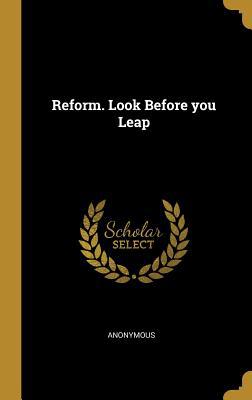 Reform. Look Before you Leap 0530495406 Book Cover