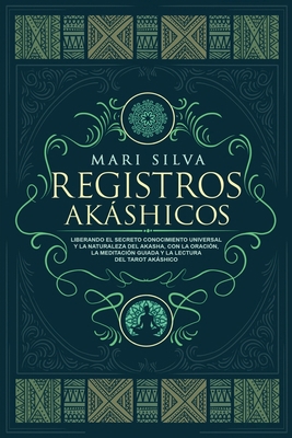 Registros Akáshicos: Liberando el secreto conoc... [Spanish] B08P26NYB9 Book Cover