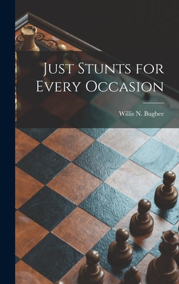 Just Stunts for Every Occasion 1014164737 Book Cover