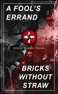 A Fool's Errand & Bricks Without Straw: The Cla... 8027332818 Book Cover