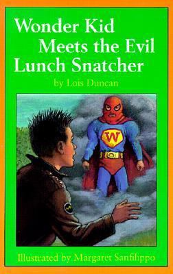 Wonder Kid Meets the Evil Lunch Snatcher 0833548948 Book Cover