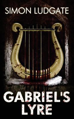 Gabriel's Lyre 1496117409 Book Cover